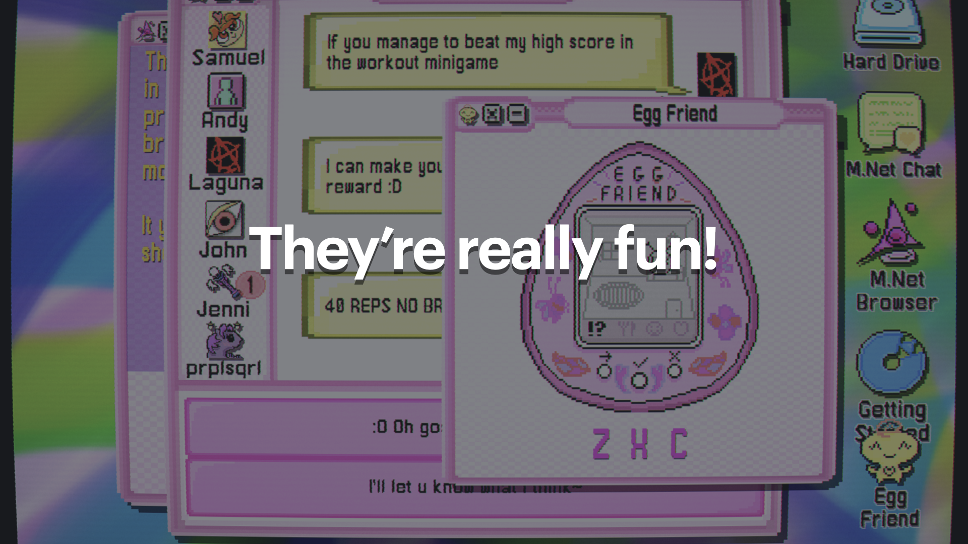 Text: They’re really fun!